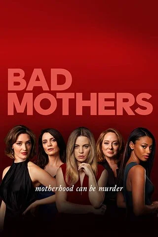Клуб плохих матерей (2019) - смотреть онлайн